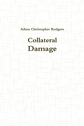 9781387480920: Collateral Damage