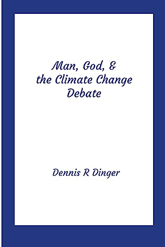 Beispielbild fr Man, God, & the Climate Change Debate zum Verkauf von California Books