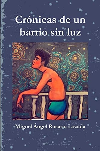 9781387504060: Crnicas de un barrio sin luz (Spanish Edition)