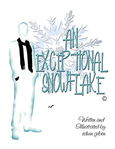 An Exceptional Snowflake - gilven, edwin