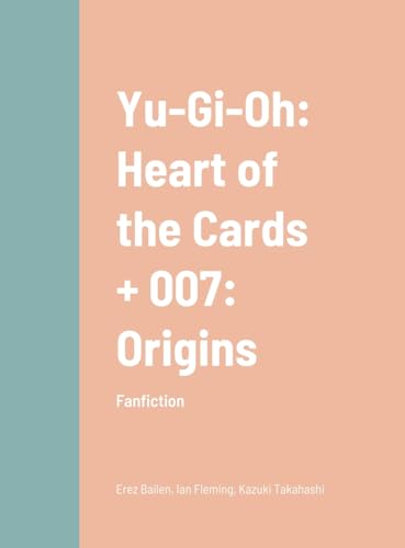 9781387524204: Yu-Gi-Oh and 007