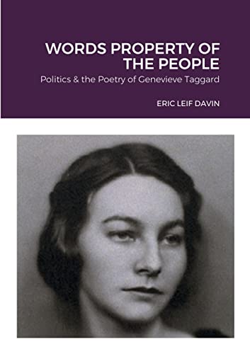 Stock image for WORDS PROPERTY OF THE PEOPLE: Politics & the Poetry of Genevieve Taggard for sale by Lucky's Textbooks