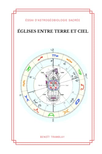 Beispielbild fr eglises entre terre et ciel - essai d'astrogeobiologie sacree zum Verkauf von Chapitre.com : livres et presse ancienne