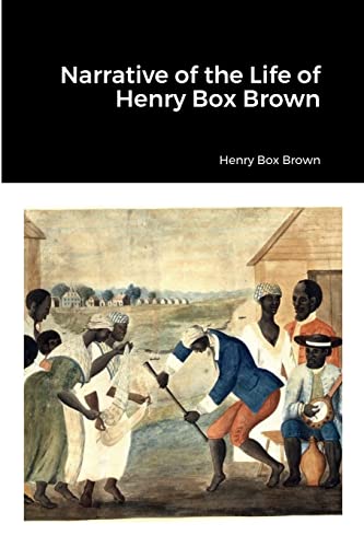 Beispielbild fr Narrative of the Life of Henry Box Brown zum Verkauf von GreatBookPrices