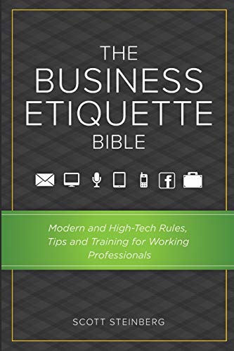 Beispielbild fr The Business Etiquette Bible Modern and HighTech Rules, Tips Training for Working Professionals zum Verkauf von PBShop.store US