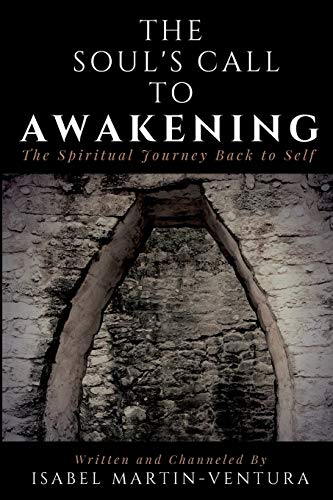 9781387582891: The Soul's Call to Awakening. The Spiritual Journey Back to Self