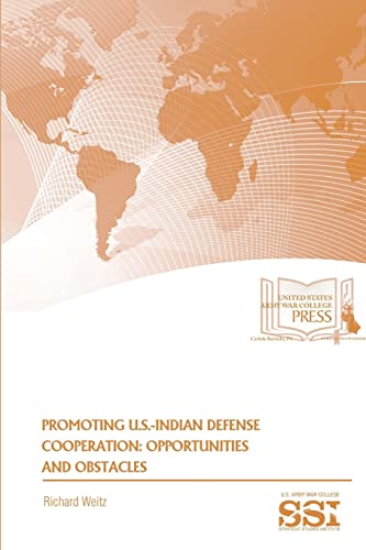 Stock image for Promoting U.S.-Indian Defense Cooperation: Opportunities And Obstacles for sale by Lucky's Textbooks