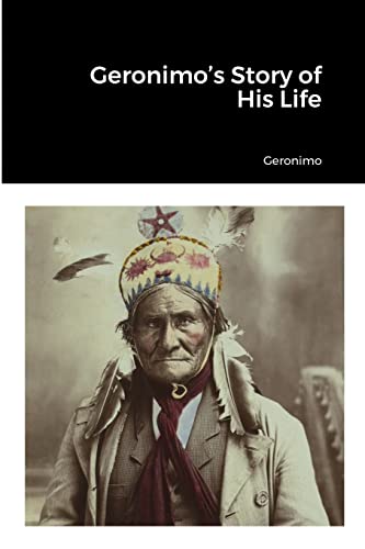 Stock image for Geronimo's Story of His Life for sale by Lucky's Textbooks