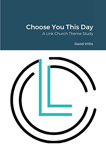 Beispielbild fr Choose You This Day: A Link Church Series zum Verkauf von Chiron Media