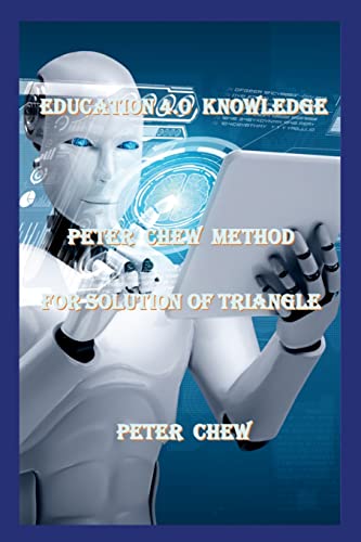 Stock image for Education 4.0 Knowledge. Peter Chew Method For Solution Of Triangle: Peter Chew for sale by Lucky's Textbooks