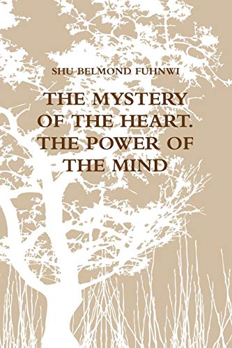 Stock image for THE MYSTERY OF THE HEART POWER OF THE MIND for sale by PBShop.store US