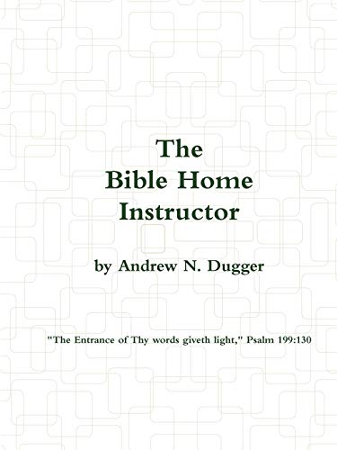 9781387661480: The Bible Home Instructor