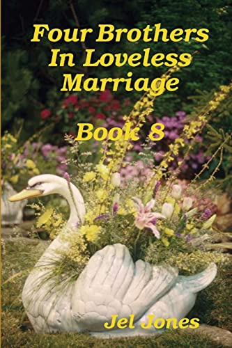 Beispielbild fr Four Brothers In Loveless Marriage Book 8 zum Verkauf von Buchpark