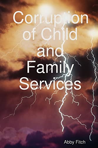 Stock image for Corruption of Child and Family Services for sale by Chiron Media