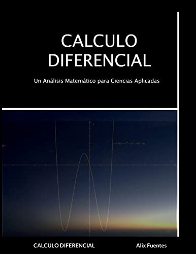 Stock image for CALCULO DIFERENCIAL: Un Anlisis Matemtico para Ciencias Aplicadas (Spanish Edition) for sale by California Books