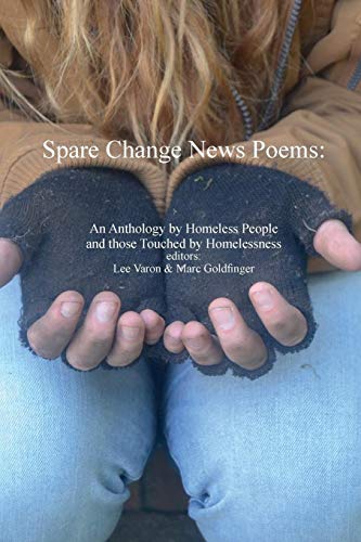 Stock image for Spare Change News Poems: An Anthology by Homeless People and those Touched by Homelessness for sale by SecondSale