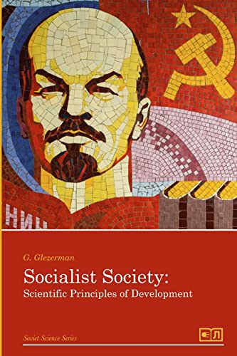 Stock image for Socialist Society: Scientific Principles of Development for sale by GreatBookPrices