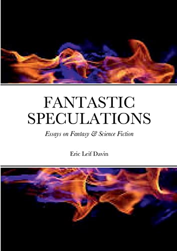 Stock image for FANTASTIC SPECULATIONS: Essays on Fantasy & Science Fiction for sale by Lucky's Textbooks