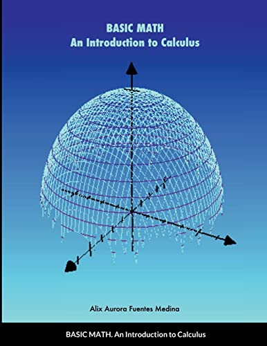 Stock image for BASIC MATH: An Introduction to Calculus for sale by Lucky's Textbooks