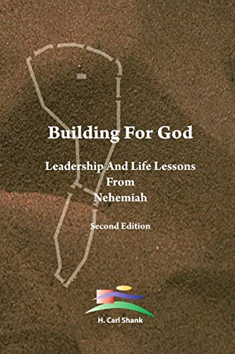 9781387713783: Building For God: Leadership and Life Lessons from Nehemiah