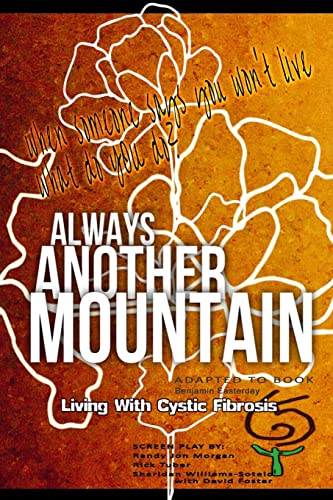 Stock image for Always Another Mountain, Living With Cystic Fibrosis for sale by Lucky's Textbooks