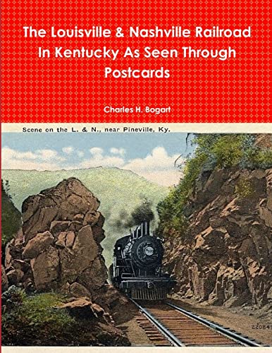 Stock image for The L&N Railroad In Kentucky As Seen through Postcards for sale by PlumCircle