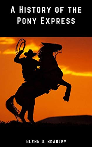 Stock image for A History of the Pony Express for sale by Lucky's Textbooks