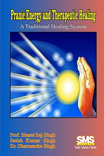 Stock image for Pranic Energy and Therapeutic Healing: A Traditional Healing System for sale by GreatBookPrices