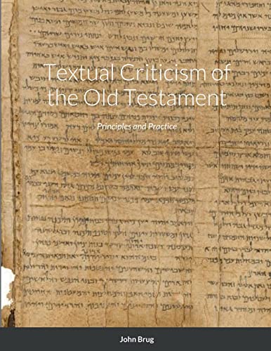 Stock image for Textual Criticism of the Old Testament: Principles and Practice for sale by GF Books, Inc.