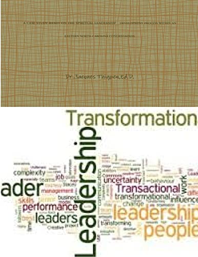 Stock image for A Case Study Based on the Spiritual Leadership Development Process Within an Eastern North Carolina Congregation for sale by California Books