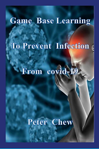 Stock image for Game Base Learning to Prevent Infection from COVID-19: Peter Chew for sale by California Books