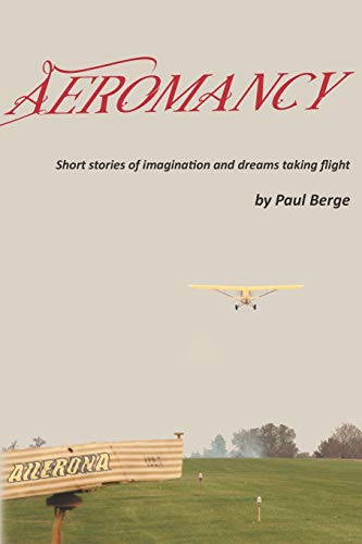 Imagen de archivo de Aeromancy: Short stories of imagination and dreams taking flight a la venta por GreatBookPrices