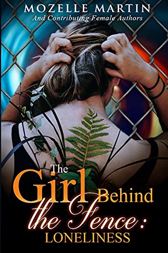 Beispielbild fr Girl Behind the Fence: Loneliness zum Verkauf von Lucky's Textbooks