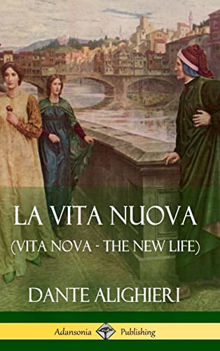 Stock image for La Vita Nuova (Vita Nova - The New Life) (Hardcover) for sale by Lucky's Textbooks