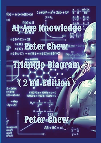 Stock image for AI Age Knowledge. Peter Chew Triangle Diagram (2nd Edition): Peter Chew for sale by ThriftBooks-Atlanta