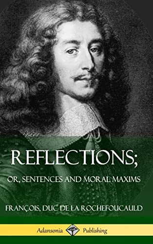 Imagen de archivo de Reflections; Or, Sentences and Moral Maxims (Hardcover) a la venta por Lucky's Textbooks