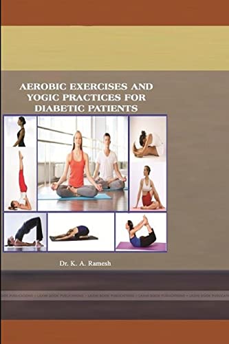 Stock image for AEROBIC EXERCISES AND YOGIC PRACTICES FOR DIABETIC PATIENTS for sale by Chiron Media