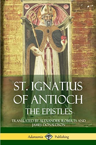 Imagen de archivo de St. Ignatius of Antioch: The Epistles a la venta por Book Deals