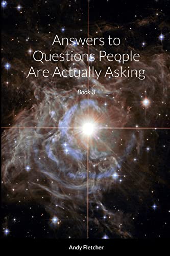 Stock image for Answers to Questions People Are Actually Asking: Book 3 for sale by Lucky's Textbooks