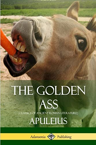 Imagen de archivo de The Golden Ass (Classics of Ancient Roman Literature) a la venta por Lucky's Textbooks