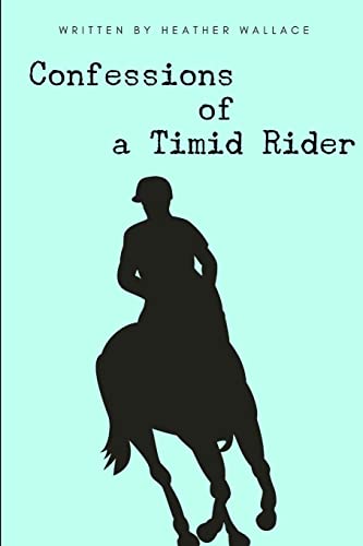 Imagen de archivo de Confessions of a Timid Rider a la venta por GF Books, Inc.