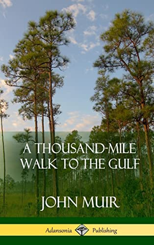 Stock image for A Thousand-Mile Walk to the Gulf (Hardcover) for sale by Lucky's Textbooks