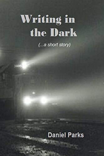 Beispielbild fr Writing in the Dark zum Verkauf von Chiron Media