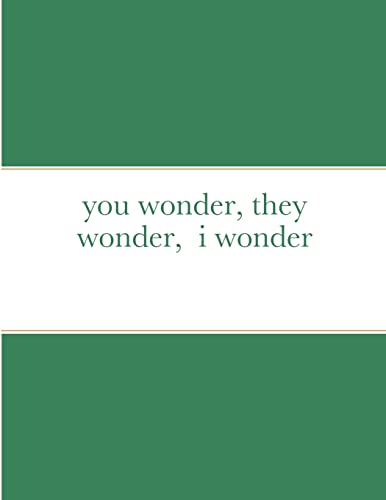 Stock image for you wonder, they wonder, i wonder for sale by Lucky's Textbooks