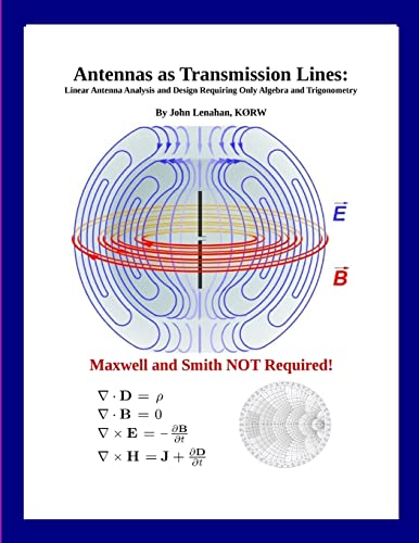 Imagen de archivo de Antennas as Transmission Lines : Linear Antenna Analysis and Design Requiring Only Algebra and Trigonometry a la venta por GF Books, Inc.