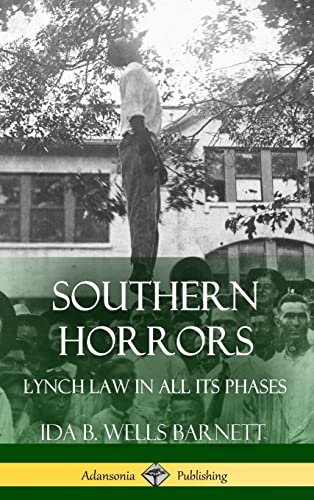 Imagen de archivo de Southern Horrors: Lynch Law in All Its Phases (Hardcover) a la venta por GoldBooks