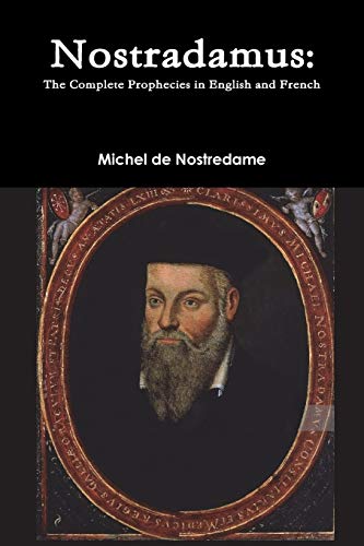 Imagen de archivo de Nostradamus: The Complete Prophecies in English and French a la venta por Versandantiquariat Jena