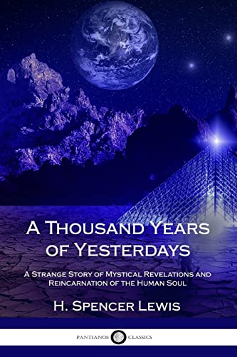 9781387870943: A Thousand Years of Yesterdays: A Strange Story of Mystical Revelations and Reincarnation of the Human Soul