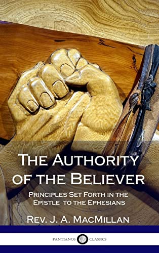 Stock image for The Authority of the Believer: Principles Set Forth in the Epistle to the Ephesians (Hardcover) for sale by Lucky's Textbooks