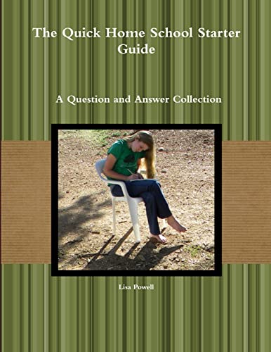 Beispielbild fr The Quick Home School Starter Guide: A Question and Answer Collection zum Verkauf von Lucky's Textbooks